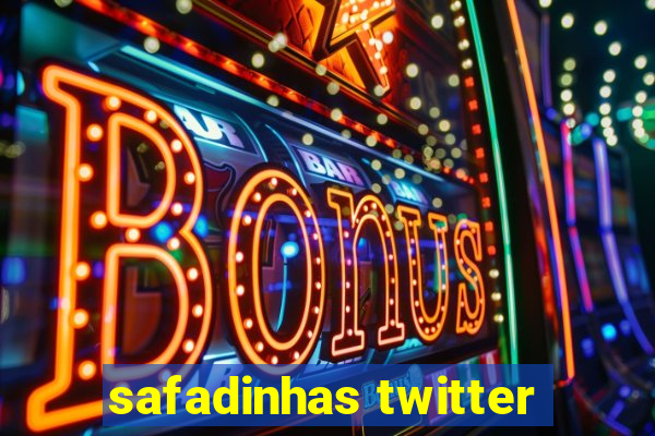 safadinhas twitter